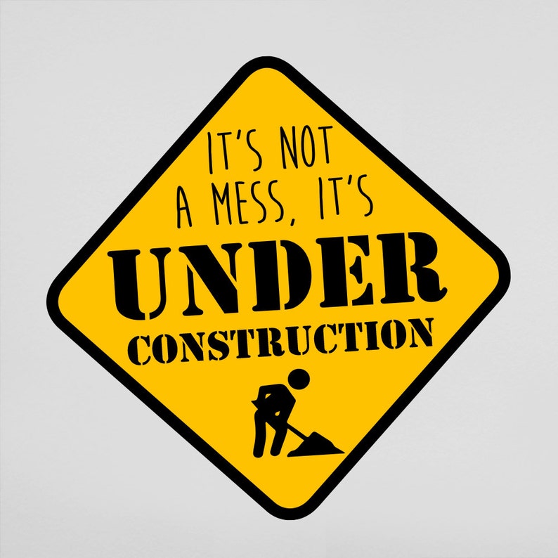 Its Not A Mess Its Under Construction Wall Decal  Kids Wall image 1